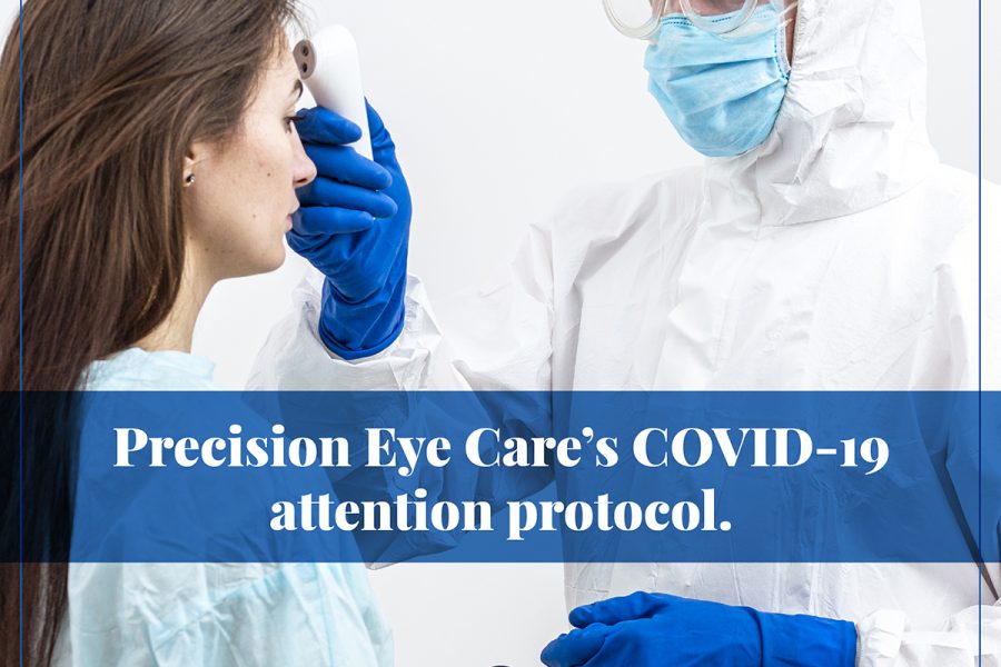 Precision Eye Care’s COVID-19 attention protocol