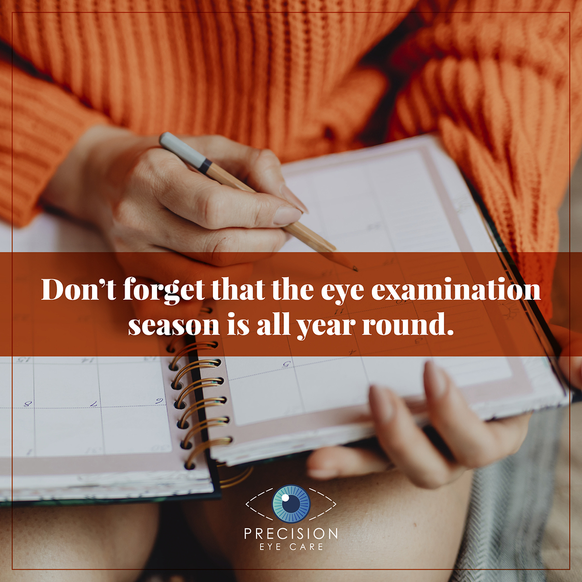 Don’t forget that the eye examination season is all year round.