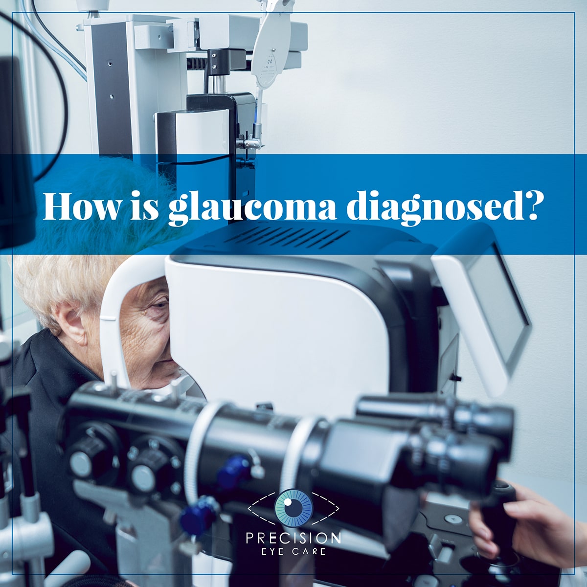 How is glaucoma diagnosed?