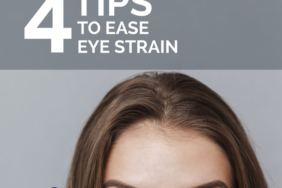 4 Tips to ease eye strain